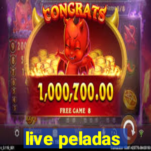 live peladas